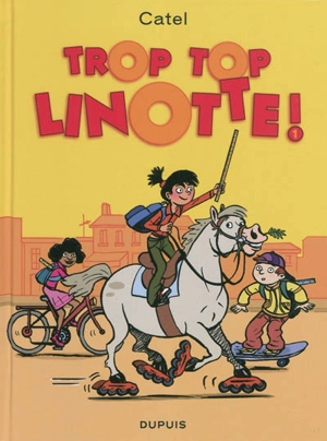 Top Linotte. Vol. 1. Trop top Linotte ! - Catel