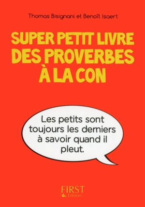 Super petit livre des proverbes à la con - Thomas Bisignani