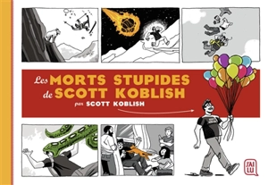 Les morts stupides de Scott Koblish - Scott Koblish