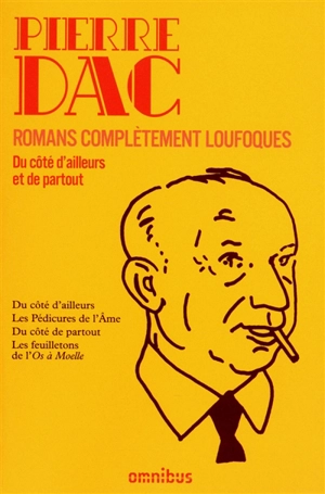 Romans complètement loufoques : du côté d'ailleurs et de partout - Pierre Dac