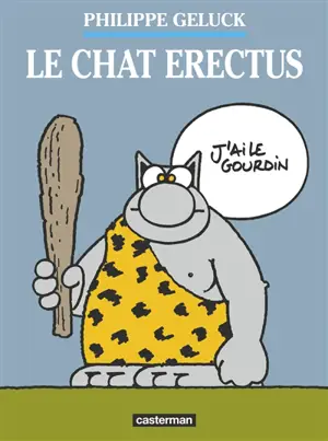 Le Chat. Vol. 17. Le Chat erectus - Philippe Geluck