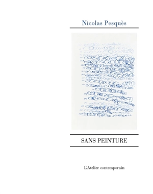 Sans peinture - Nicolas Pesquès