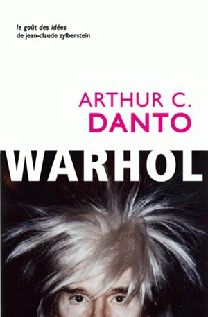 Andy Warhol - Arthur Coleman Danto