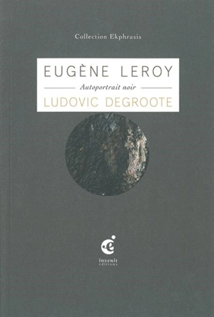 Autoportrait noir : une oeuvre de Eugène Leroy (1960) - Ludovic Degroote