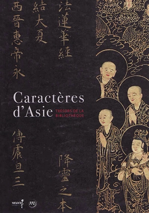 Caractères d'Asie : trésors de la bibliothèque