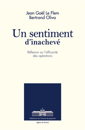 Un sentiment d'inachevé : réflexion sur l'efficacité des opérations - Jean Gaël Le Flem