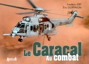 Le Caracal au combat : Airbus Helicopters H225M - Frédéric Lert