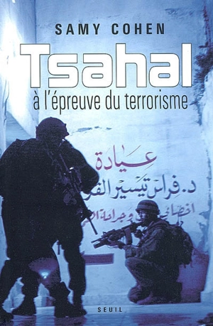 Tsahal, à l'épreuve du terrorisme - Samy Cohen