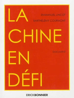 La Chine en défi : document - Emmanuel Lincot