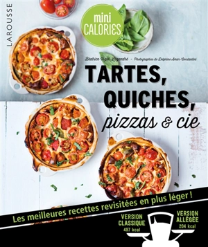 Tartes, quiches, pizzas & Cie : les meilleures recettes revisitées en plus léger ! - Béatrice Vigot-Lagandré