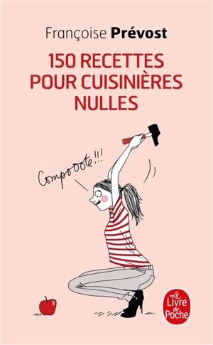 150 recettes pour cuisinières nulles - Françoise Prévost