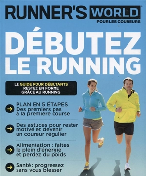 Runner's world, n° 11. Débutez le running