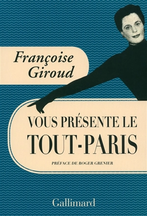 Françoise Giroud vous présente le Tout-Paris - Françoise Giroud