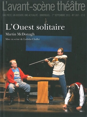 Avant-scène théâtre (L'), n° 1307. L'Ouest solitaire - Martin McDonagh