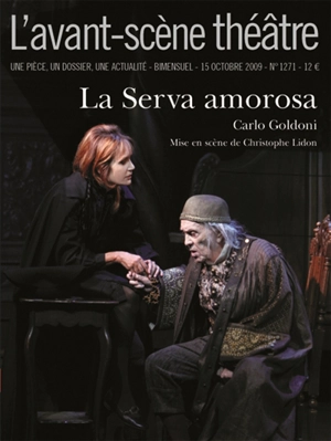 Avant-scène théâtre (L'), n° 1271. La serva amorosa - Carlo Goldoni