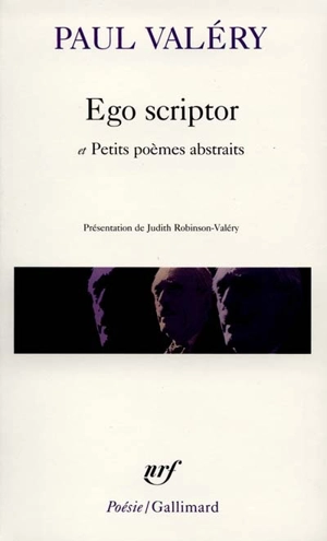 Poèmes et petits poèmes abstraits. Poésie. Ego scriptor - Paul Valéry