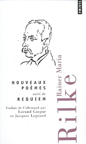 Nouveaux poèmes. Requiem - Rainer Maria Rilke
