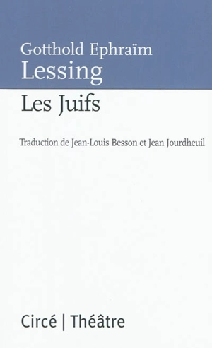 Les Juifs : une comédie en un acte écrite en 1749 - Gotthold Ephraim Lessing