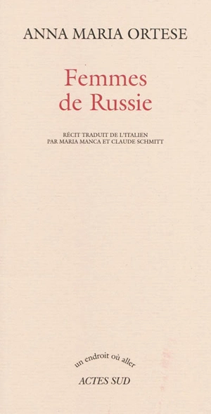 Femmes de Russie - Anna Maria Ortese