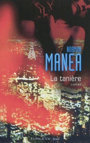 La tanière - Norman Manea