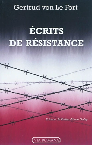 Ecrits de résistance - Gertrud von Le Fort