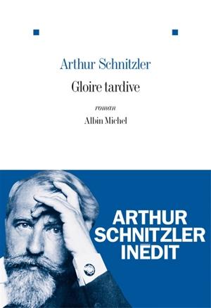 Gloire tardive - Arthur Schnitzler
