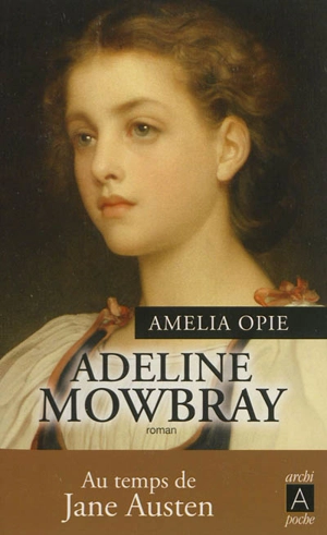 Adeline Mowbray - Amelia Opie