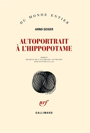 Autoportrait à l'hippopotame - Arno Geiger