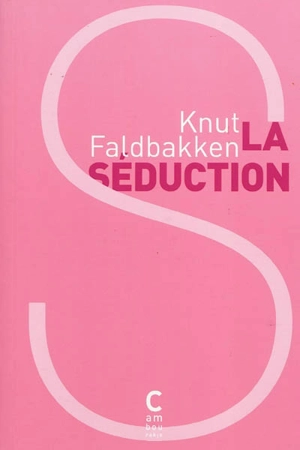 La séduction - Knut Faldbakken