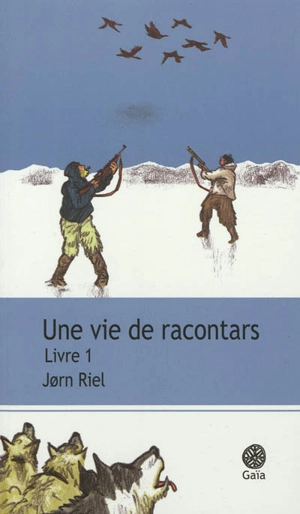 Une vie de racontars : récit. Vol. 1 - Jorn Riel