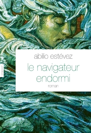 Le navigateur endormi - Abilio Estévez