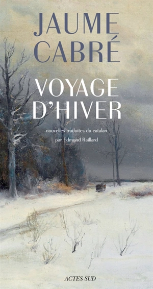 Voyage d'hiver - Jaume Cabré