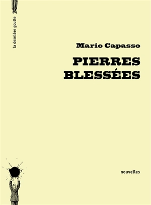 Pierres blessées - Mario Capasso