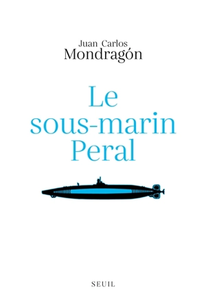 Le sous-marin Peral - Juan Carlos Mondragon