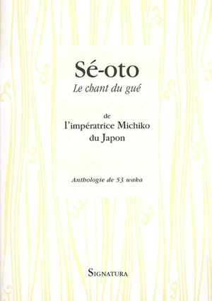 Sé-oto. Le chant du gué : anthologie de 53 waka - Michiko