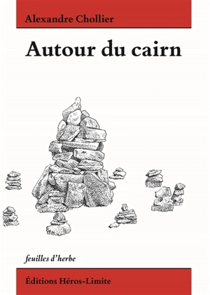 Autour du cairn - Alexandre Chollier