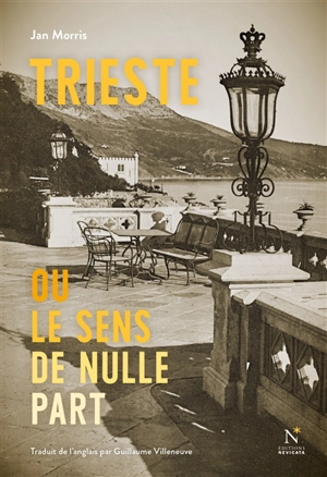 Trieste ou Le sens de nulle part - Jan Morris