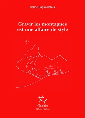 Gravir les montagnes est une affaire de style - Cédric Sapin-Defour
