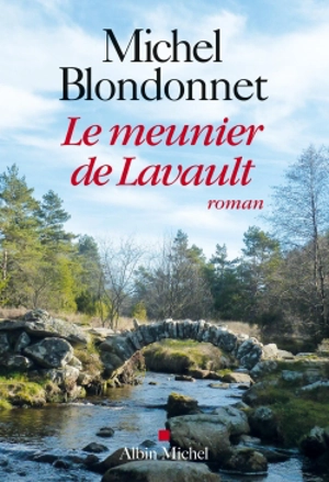 Le meunier de Lavault - Michel Blondonnet