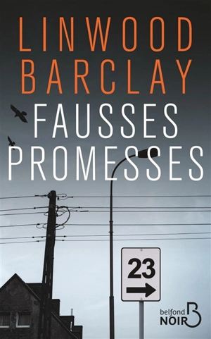 Fausses promesses - Linwood Barclay