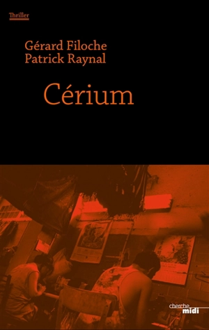 Cérium : thriller - Patrick Raynal