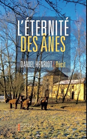 L'éternité des ânes - Daniel Henriot