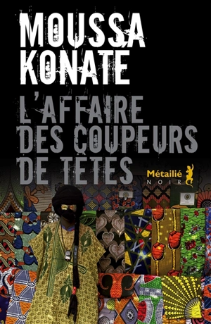 L'affaire des coupeurs de têtes - Moussa Konaté
