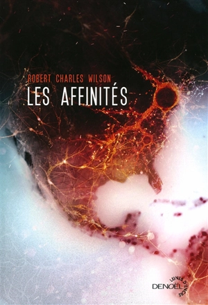 Les affinités - Robert Charles Wilson