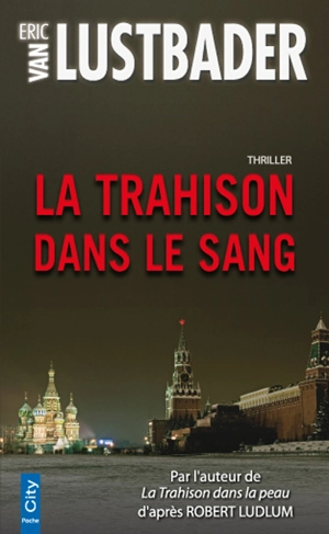 La trahison dans le sang - Eric Lustbader