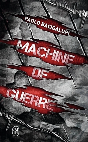 Machine de guerre - Paolo Bacigalupi