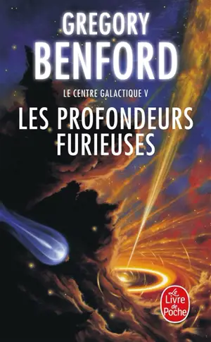 Les profondeurs furieuses - Gregory Benford