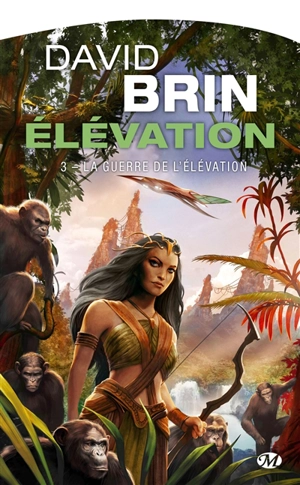 Elévation. Vol. 3. La guerre de l'élévation - David Brin