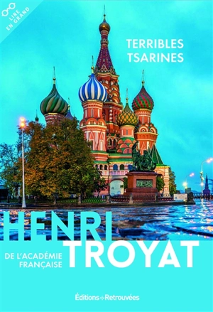 Terribles tsarines - Henri Troyat