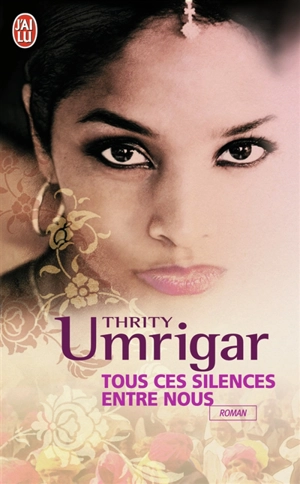 Tous ces silences entre nous - Thrity N. Umrigar